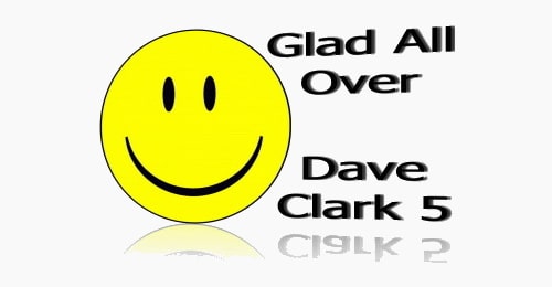 Glad All Over. The Dave Clark 5.