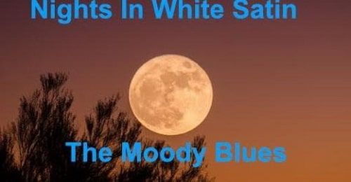 Nights in White Satin. The Moody Blues.