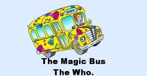 Magic Bus. The Who.